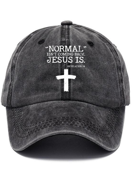 Normal is not coming back jesus is Denim sun Hat