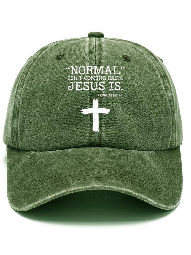 Normal is not coming back jesus is Denim sun Hat