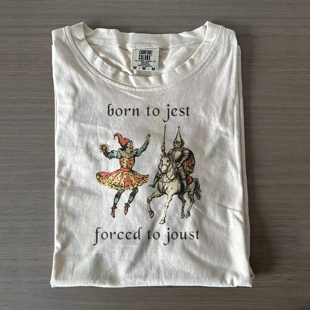 Funny Born to Jest Forced to Joust Crew Neck T-shirts