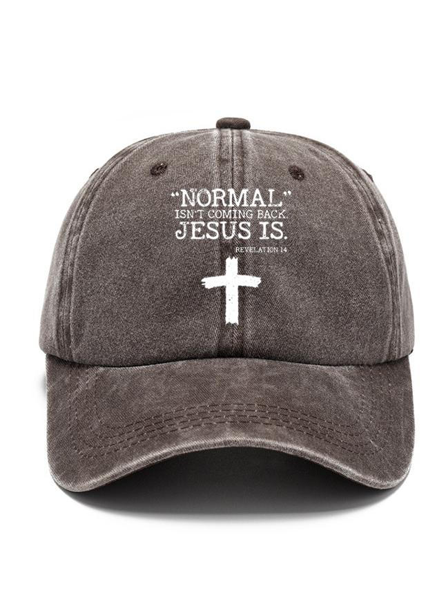 Normal is not coming back jesus is Denim sun Hat