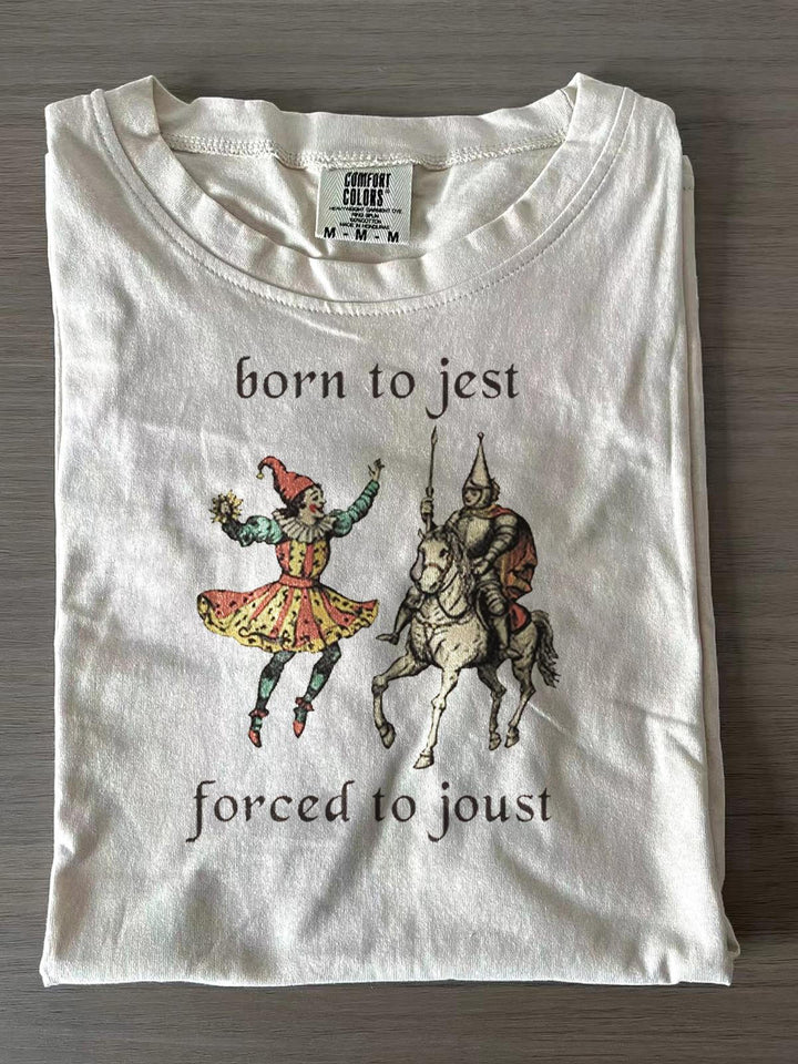 Funny Born to Jest Forced to Joust Crew Neck T-shirts