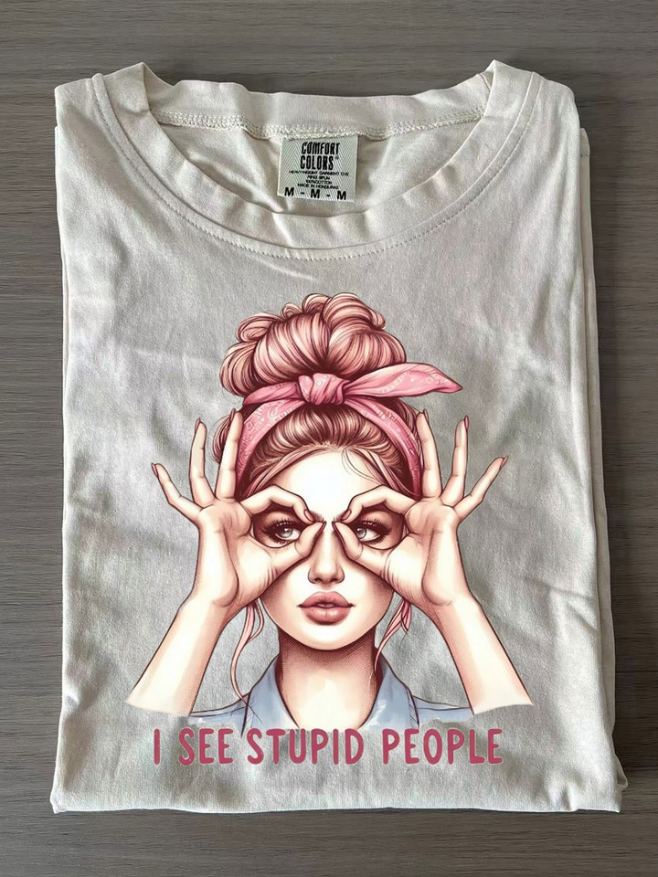 Funny Girl I See Stupid People Crew Neck T-shirts